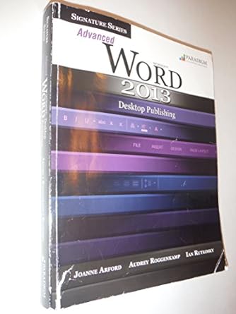 signature series advanced microsoft word 2013 desktop publishing 1st edition joanne alford ,joanne marschke