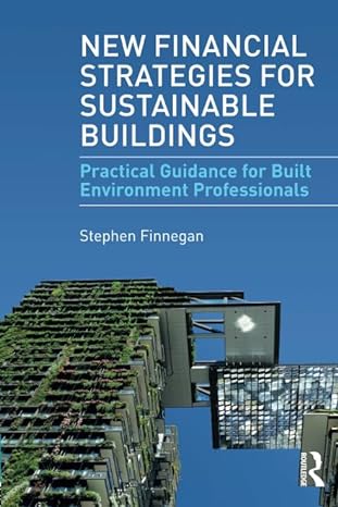 new financial strategies for sustainable buildings 1st edition stephen finnegan 1138068527, 978-1138068520