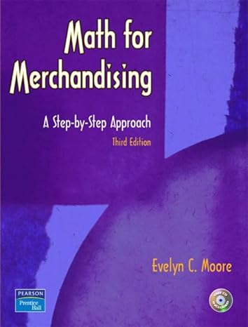 math for merchandising a step by step approach 3rd edition evelyn c moore 0131107348, 978-0131107342