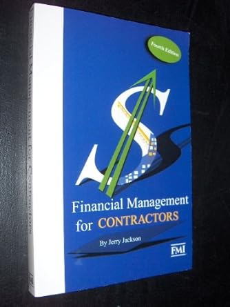 financial management for contractors 4th edition ira jerome jackson 0964825597, 978-0964825598