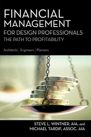 financial management for design professionals the path to profitability 1st edition steve wintner ,michael