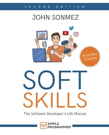 soft skills the software developer s life manual 1st edition john sonmez 0999081446, 978-0999081440