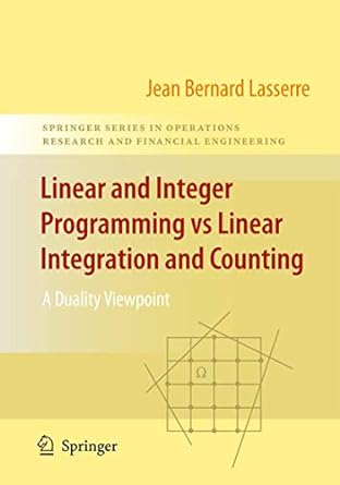 linear and integer programming vs linear integration and counting a duality viewpoint 1st edition