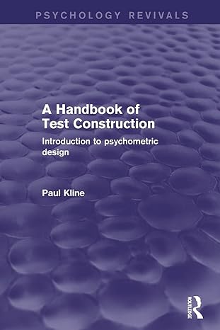 a handbook of test construction introduction to psychometric design 1st edition paul kline 1138905127,