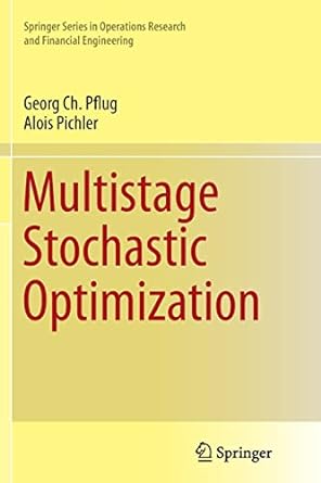 multistage stochastic optimization 1st edition georg ch. pflug ,alois pichler 3319382675, 978-3319382678