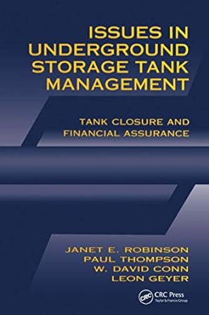 issues in underground storage tank management tank closure and financial assurance 1st edition janet e.