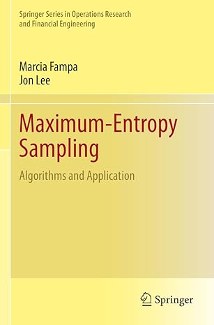 maximum entropy sampling algorithms and application 1st edition marcia fampa ,jon lee 3031130804,