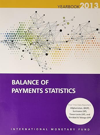 balance of payments statistics yearbook 2013 1st edition international monetary fund 148431543x,
