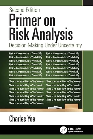primer on risk analysis decision making under uncertainty 2nd edition charles yoe 1138312282, 978-1138312289