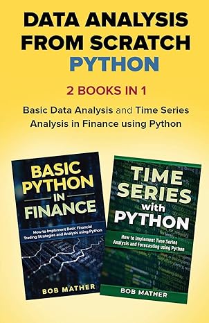 data analysis from scratch with python bundle basic data analysis and time series analysis in finance using