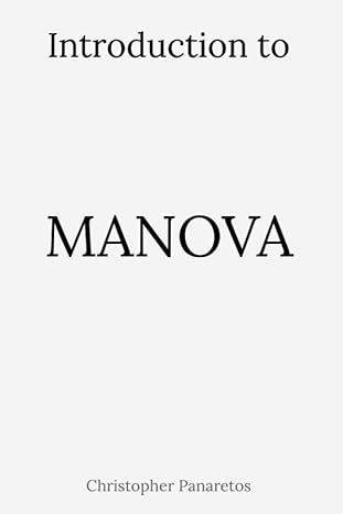 introduction to manova 1st edition christopher panaretos b0c87k7jhg, 979-8398753271