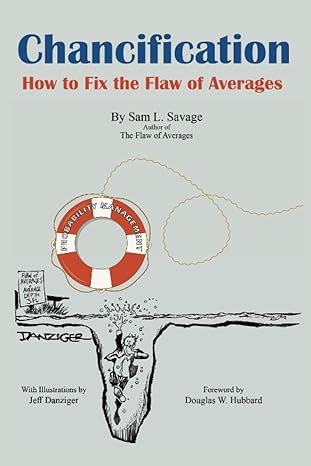 chancification how to fix the flaw of averages 1st edition dr sam l savage ,jeff danziger ,douglas w hubbard