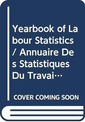 yearbook of labour statistics / annuaire des statistiques du travail / anuario de estadisticas del trabajo