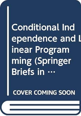 conditional independence and linear programming 1st edition kentaro tanaka 4431552782, 978-4431552789