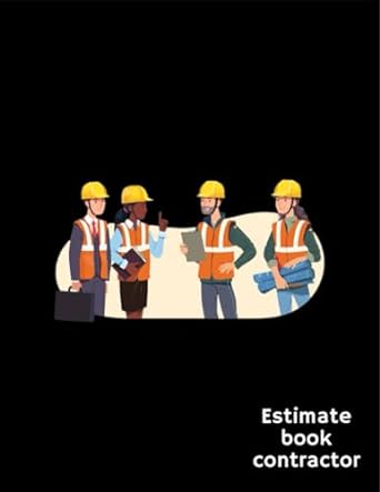 estimate book contractor precision in practice contractor cost estimation techniques 1st edition john korara