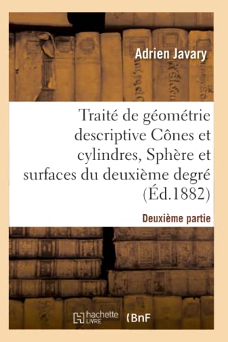 traite de geometrie descriptive cones et cylindres spheres et surfaces du 2nd degre  javary a., adrien javary