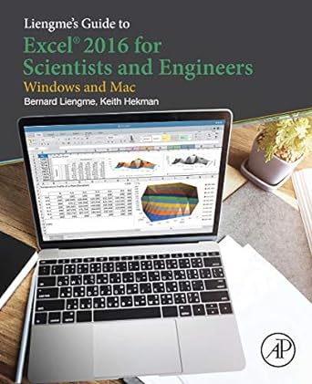 liengme s guide to excel 20 for scientists and engineers 1st edition bernard liengme, keith hekman ph.d.