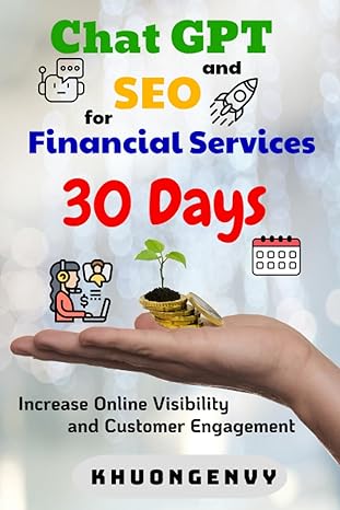 chat gpt and seo for financial services 30 days to increase online visibility and customer engagement 1st