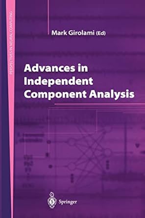 advances in independent component analysis 2000 edition mark girolami 1852332638, 978-1852332631