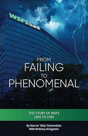 from failing to phenomenal the story of wsfs 1985 to 1996 1st edition marvin skip schoenhals ,brittany