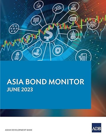 asia bond monitor june 2023 1st edition asian development bank 9292701908, 978-9292701901