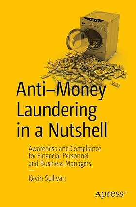 anti money laundering in a nutshell awareness and compliance for financial personnel and business managers