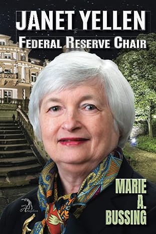 janet yellen federal reserve chair 1st edition marie bussing-burks ,anna faktorovich 979-8592021602