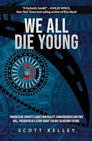 we all die young 1st edition scott kelley 1732924538, 978-1732924536