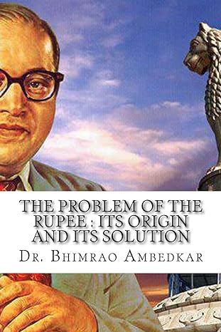 the problem of the rupee its origin and its solution 1st edition dr. bhimrao ramji ambedkar 1523995459,
