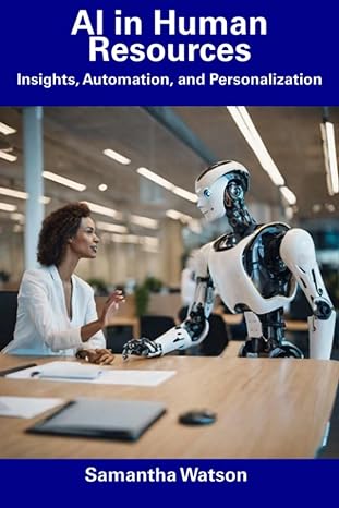 ai in human resources insights automation and personalization 1st edition samantha watson 979-8856404813