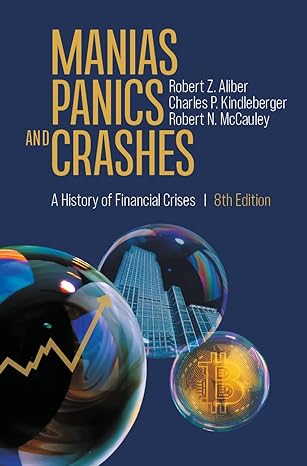 manias panics and crashes a history of financial crises eighth edition 8th edition robert z. aliber ,charles