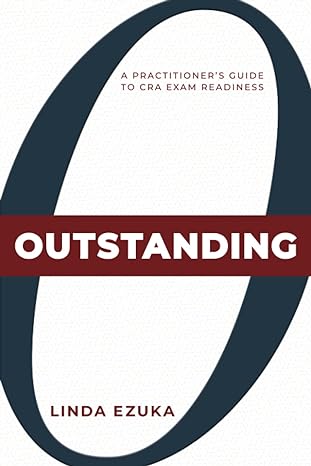 outstanding a practitioner s guide to cra exam readiness 1st edition linda ezuka 979-8987097311