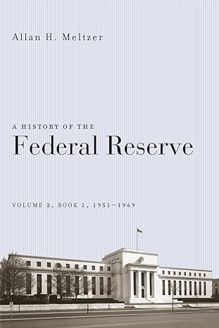 a history of the federal reserve volume 2 book 1 1951 1969 1st edition allan h. meltzer 0226520021,