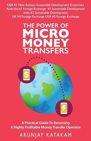 the power of micro money transfers a practical guide to becoming a highly profitable money transfer operator