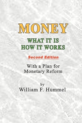 money what it is how it works 2nd edition william hummel 0595424155, 978-0595424153