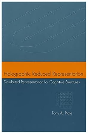 holographic reduced representation distributed representation for cognitive structures n edition tony a.