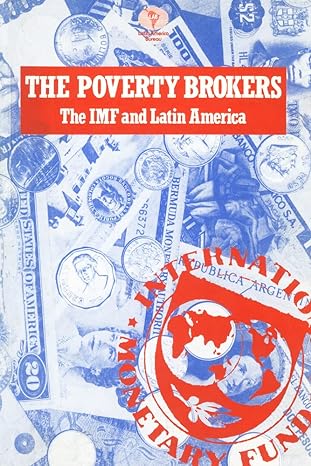 the poverty brokers imf and latin america 1st edition martin honeywell 0906156173, 978-0906156179