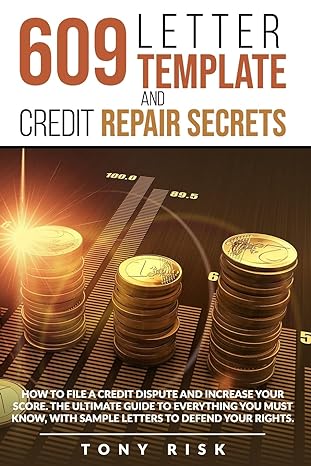 609 letter template and credit repair secrets how to file a credit dispute and increase your score the