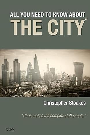 all you need to know about the city 1st edition christopher stoakes 0957494661, 978-0957494664