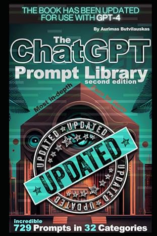 the chatgpt prompt library 1st edition aurimas butvilauskas 979-8376710999