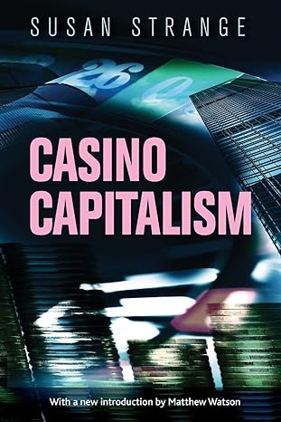 casino capitalism with an introduction by matthew watson 1st edition susan strange 1784991341, 978-1784991340