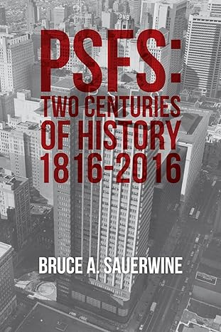 psfs two centuries of history 18 20 1st edition bruce a. sauerwine 1517433819, 978-1517433819