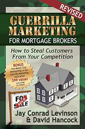 guerrilla marketing for mortgage brokers how to steal customers from your competition revised edition david l