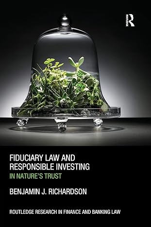 fiduciary law and responsible investing 1st edition benjamin j. richardson 1138930105, 978-1138930100