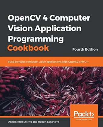 opencv 4 computer vision application programming cookbook build complex computer vision applications with