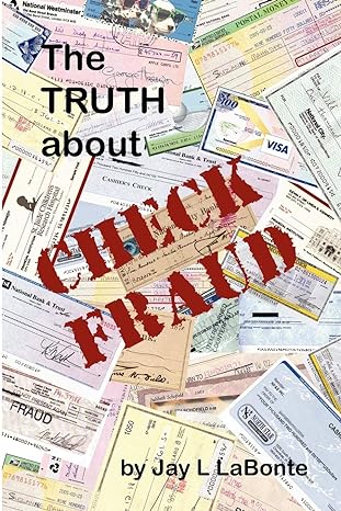 the truth about check fraud 1st edition jay labonte 1411674677, 978-1411674677