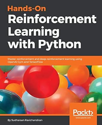 hands on reinforcement learning with python master reinforcement and deep reinforcement learning using openai