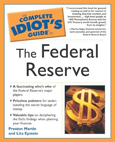 the complete idiot s guide to the federal reserve 1st edition preston martin ,lita epstein mba 0028643232