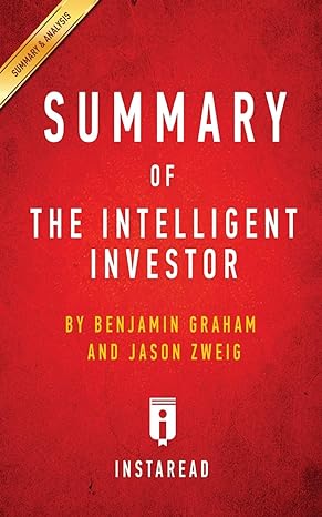 summary of the intelligent investor by benjamin graham and jason zweig includes analysis 1st edition