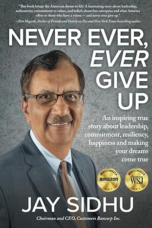 never ever ever give up an inspiring true story about leadership commitment resiliency happiness and making